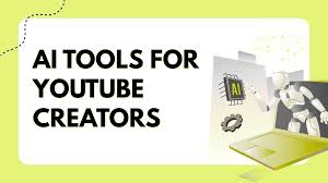Ai Tools For Youtube Creators